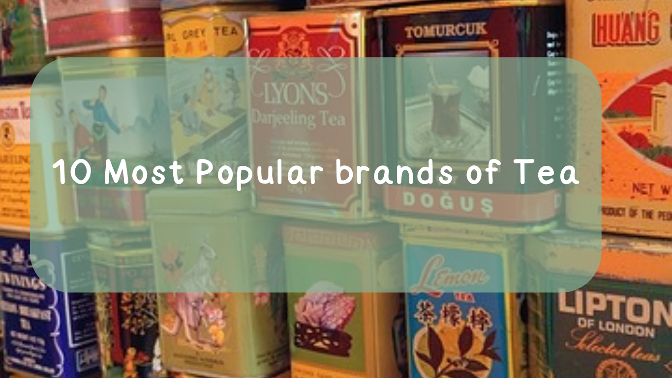 10 Most popular brands of tea The Tea House Chronicles