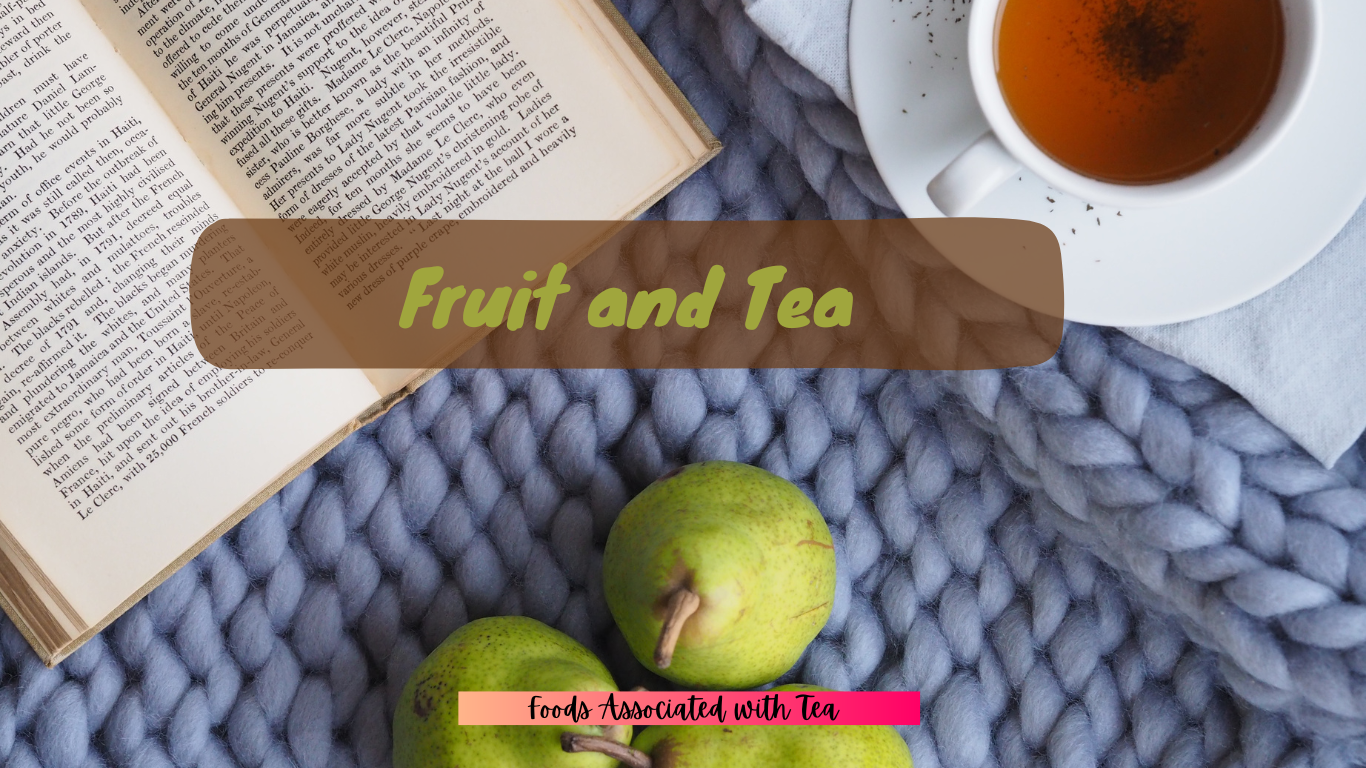 Fruit and tea