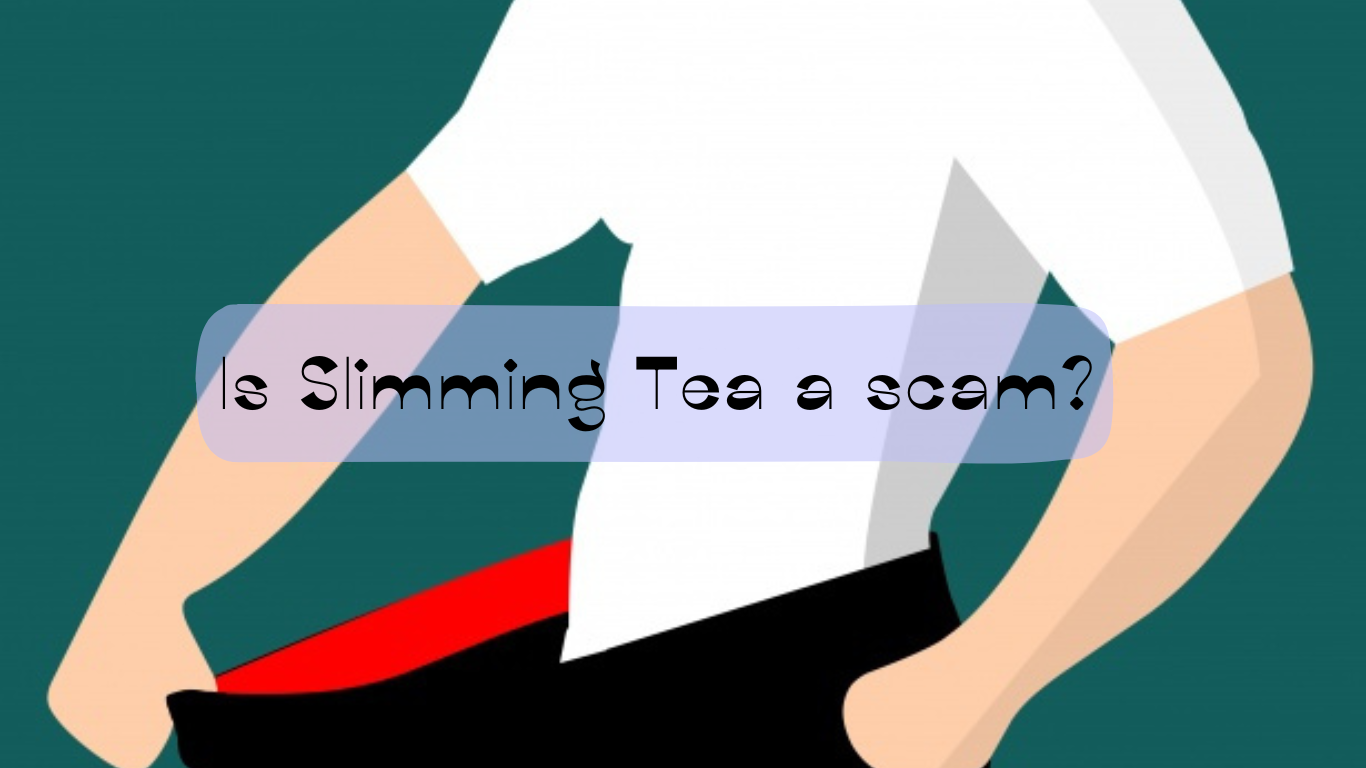 Is Slimming Tea a scam?