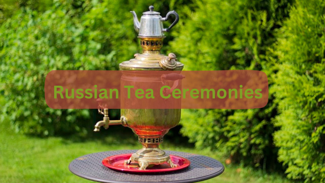 Russian Tea Ceremonies