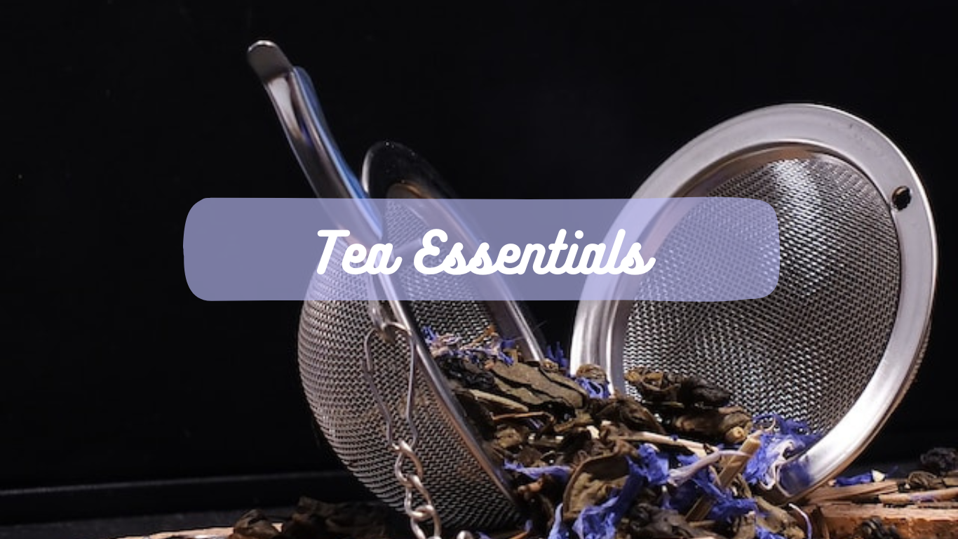 tea essentials