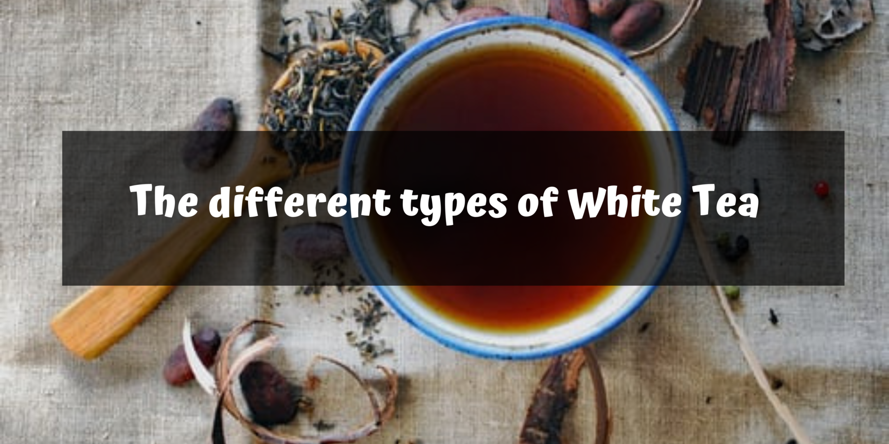 Different types of White Tea