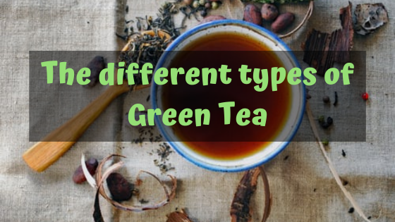 Different types of Green Tea