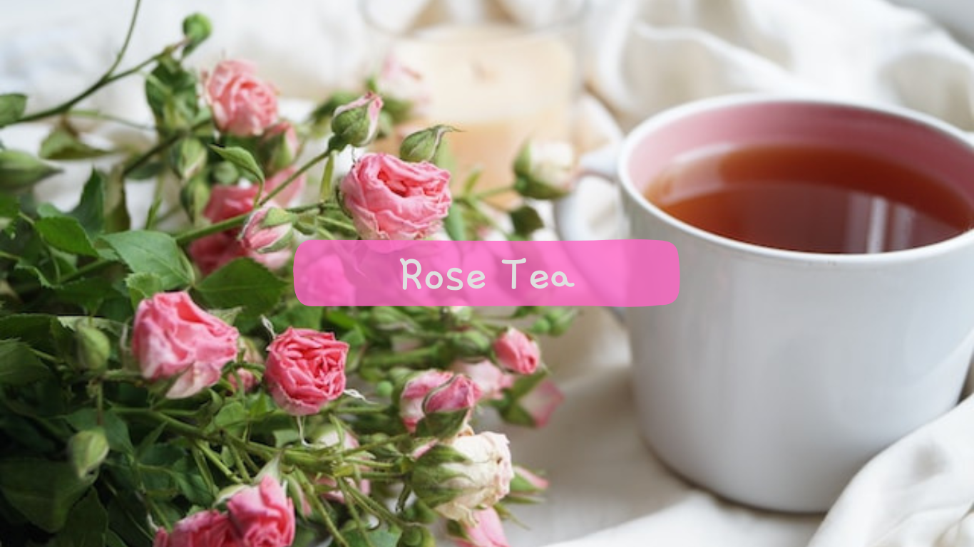 Rose Tea