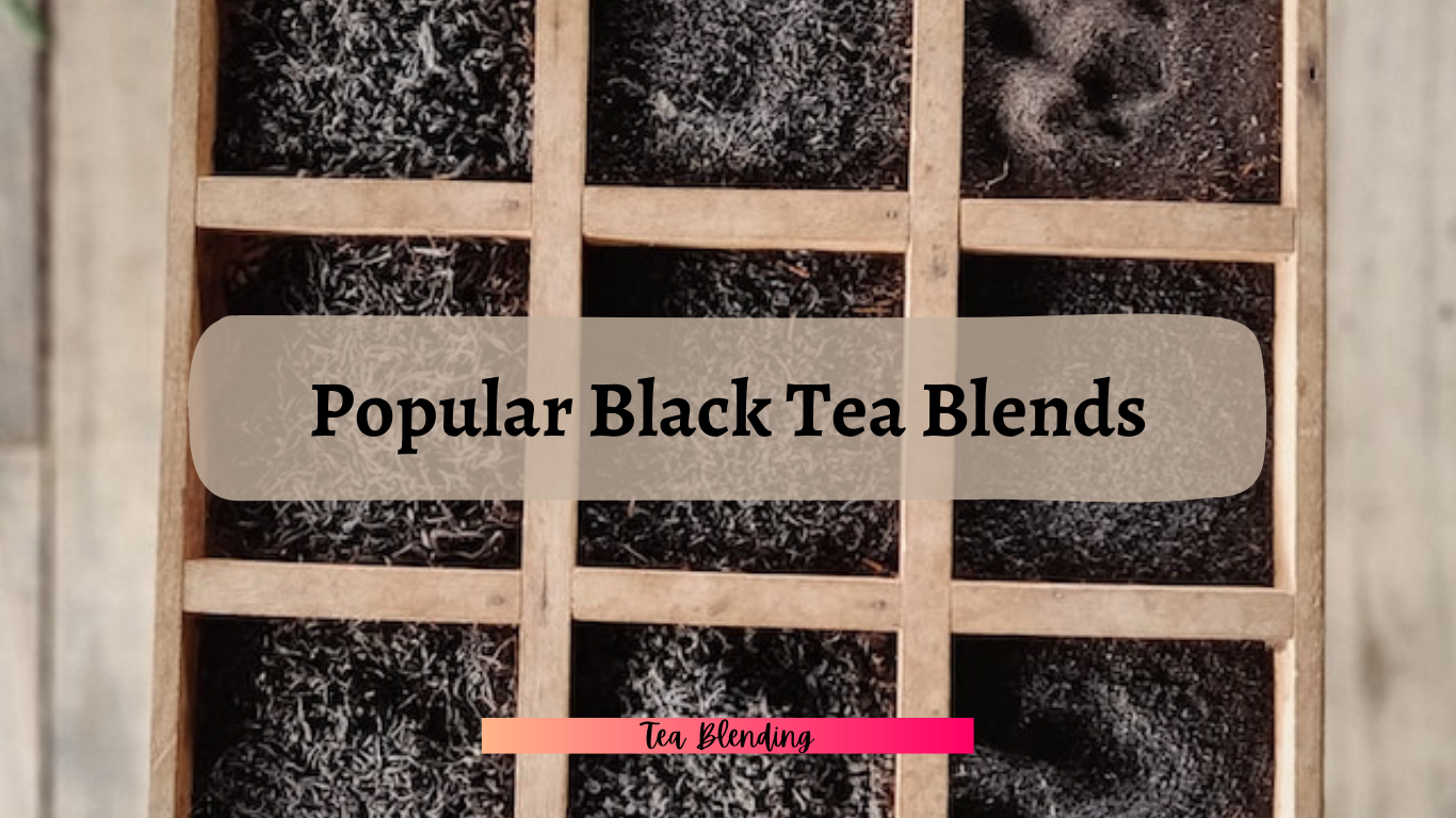Popular Black Tea Blends
