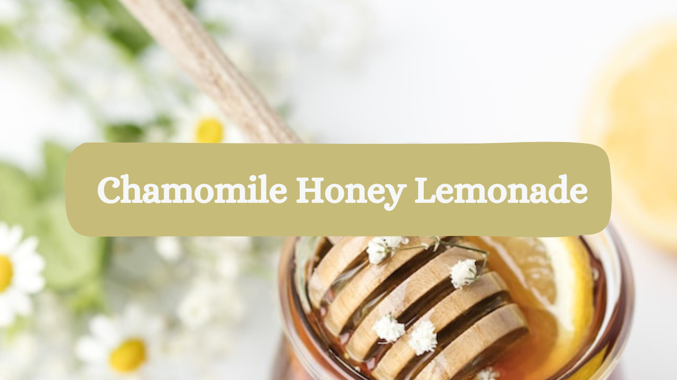 Chamomile Honey Lemonade