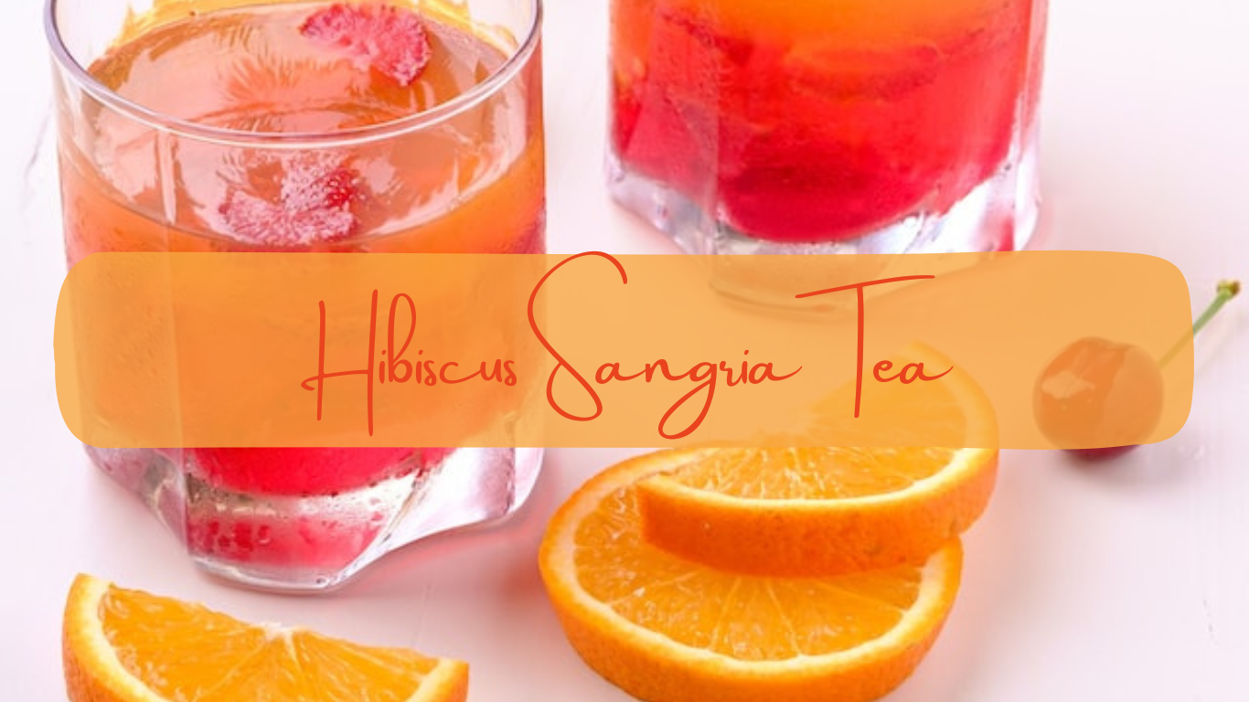 Hibiscus Sangria Tea