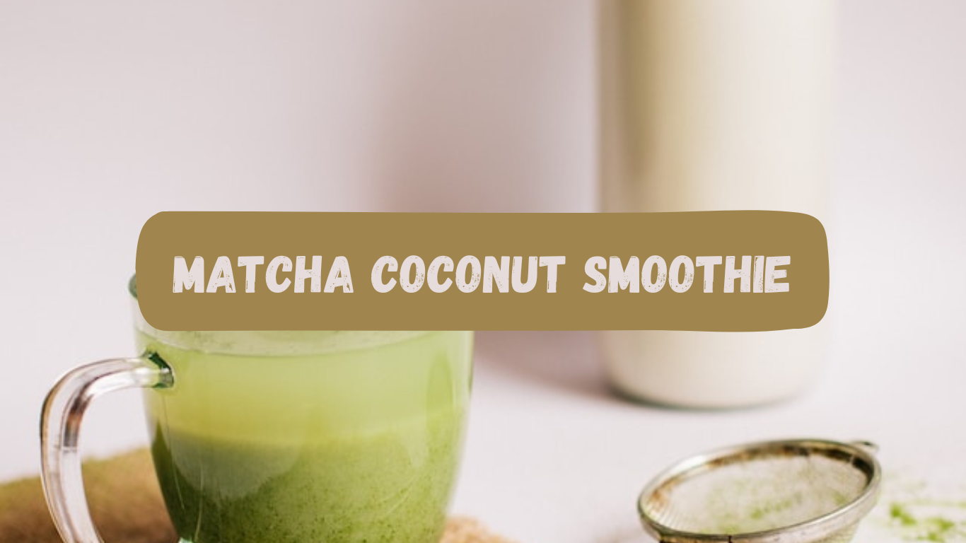 Matcha Coconut Smoothie