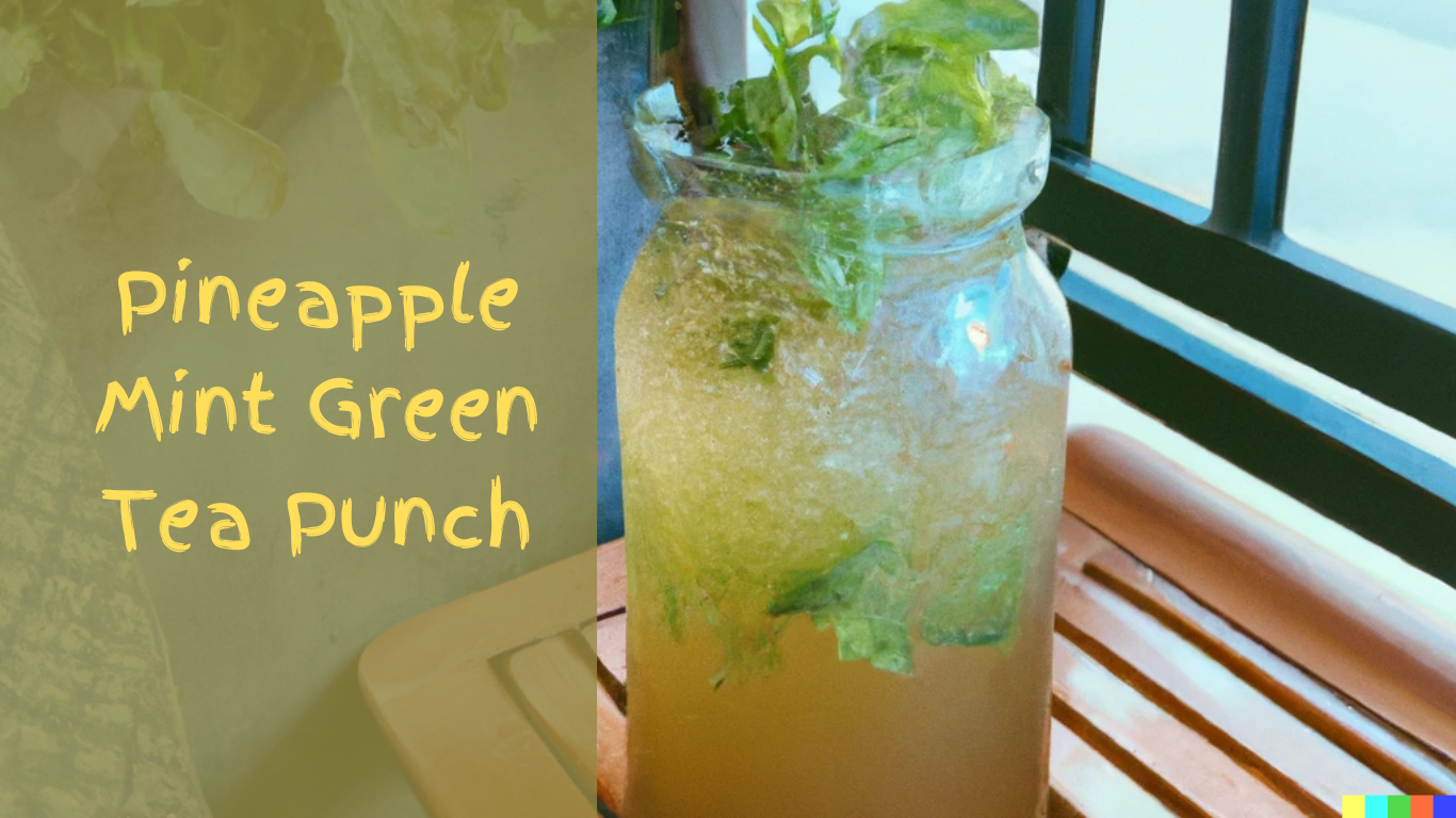 Pineapple Mint Green Tea Punch