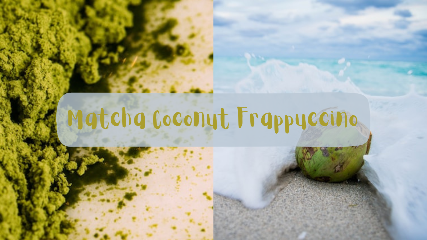 Matcha Coconut Frappuccino