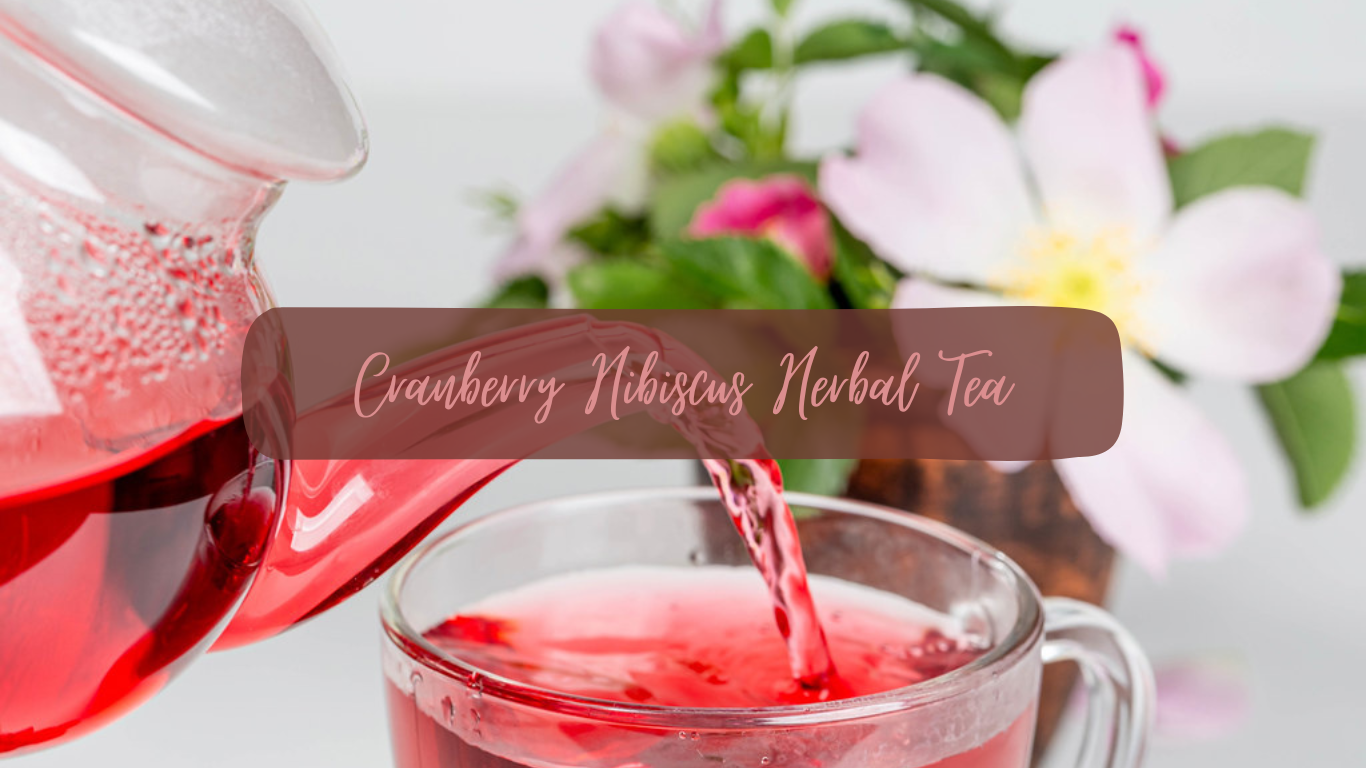 Cranberry Hibiscus Herbal Tea