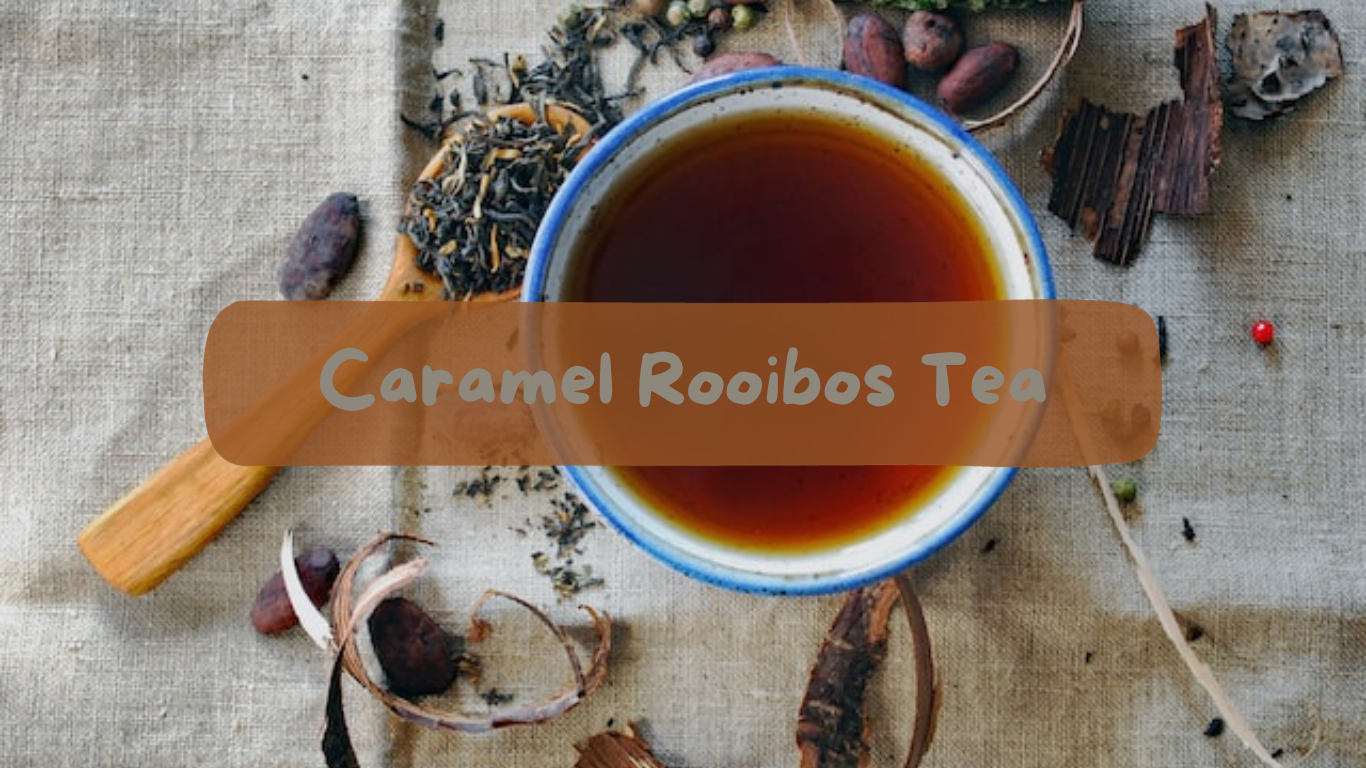 Caramel Rooibos Tea