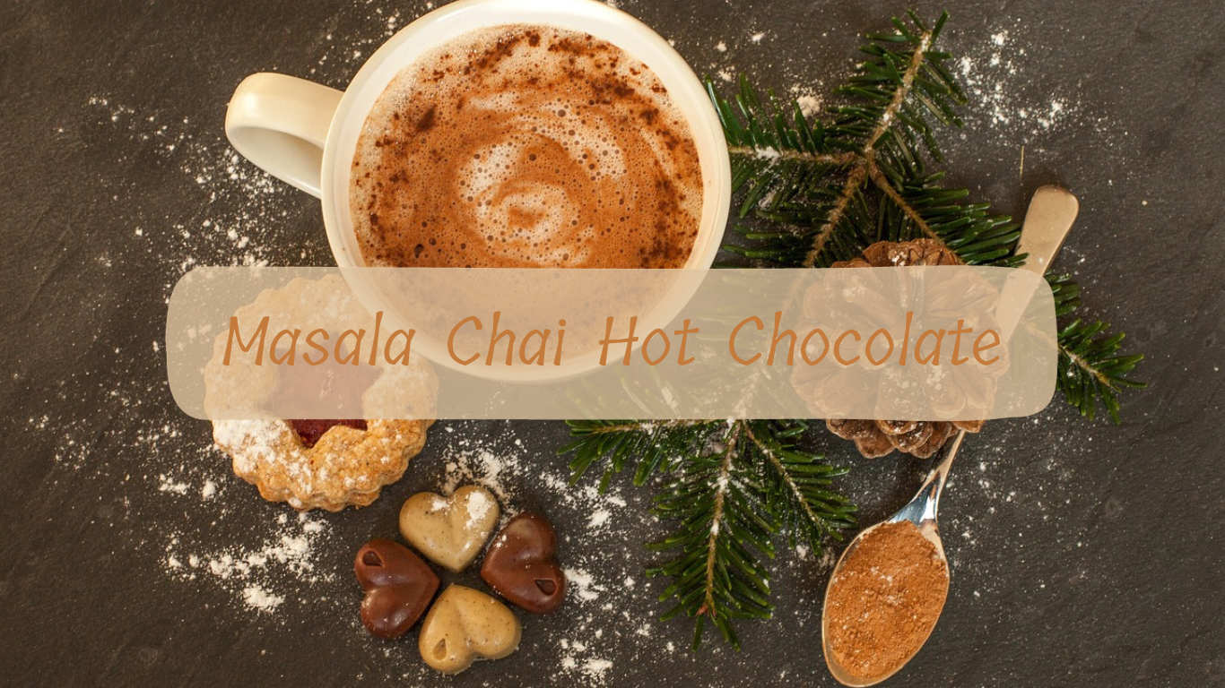 Masala Chai Hot Chocolate