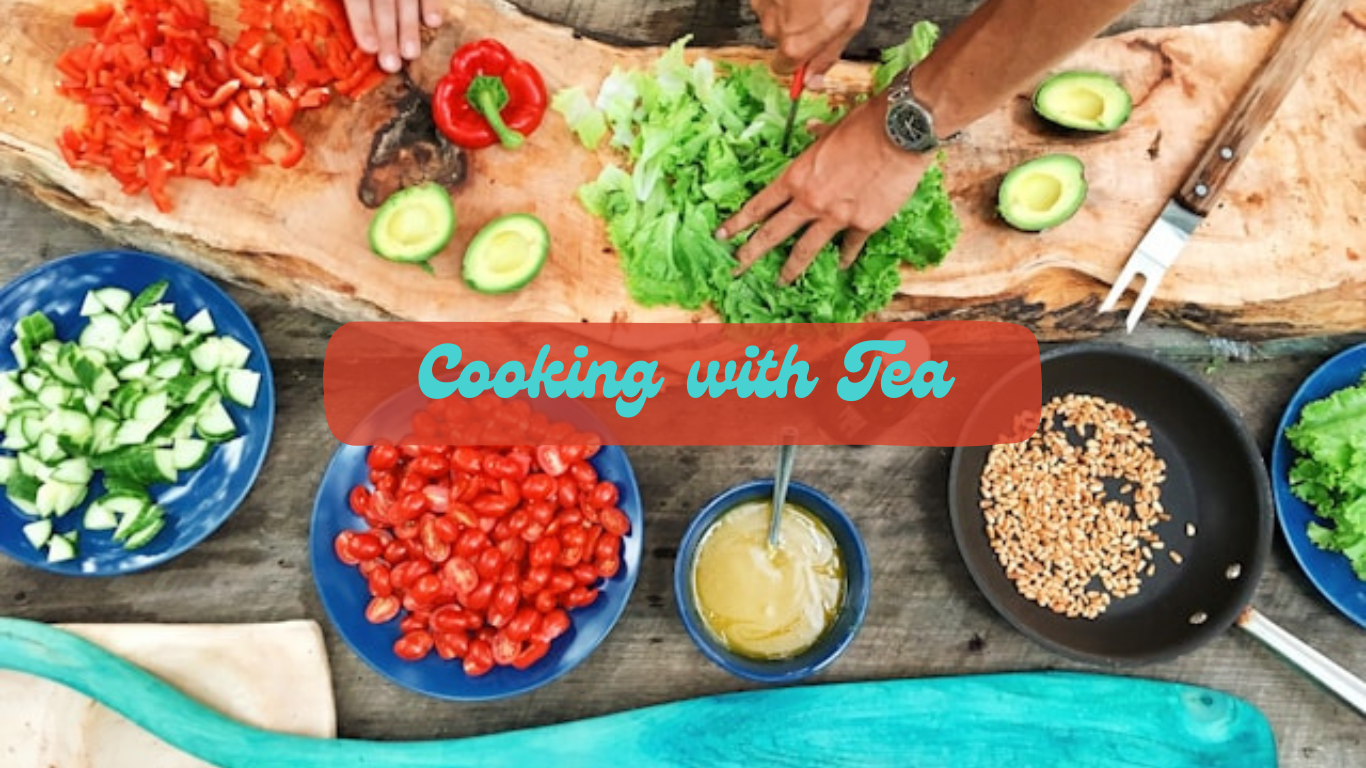 Tea-Infused Recipes: cooking with tea