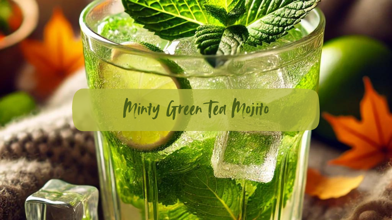 Minty Green Tea Mojito: A Fresh Twist for Fall