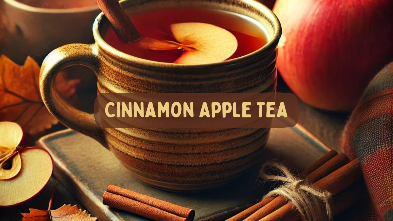 Cinnamon Apple Tea: The Perfect Sip for Autumn